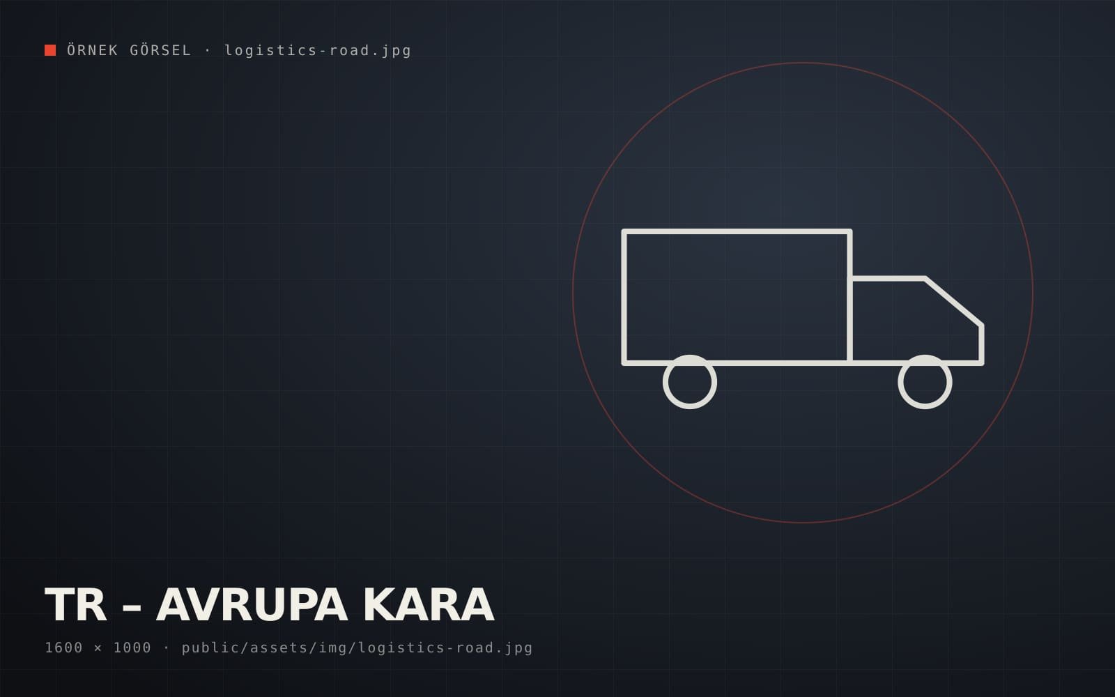 Turkey – Europe Road Logistics – International Logistics
